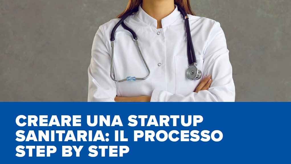 Creare una Startup sanitaria: il processo step by step