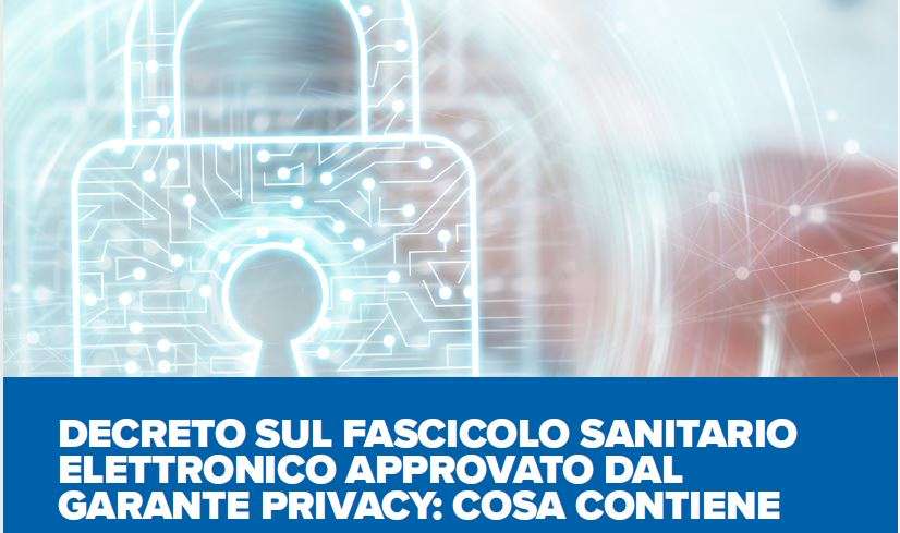 Decreto sul Fascicolo Sanitario Elettronico approvato dal Garante Privacy: cosa contiene
